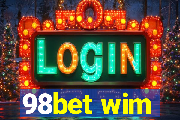 98bet wim